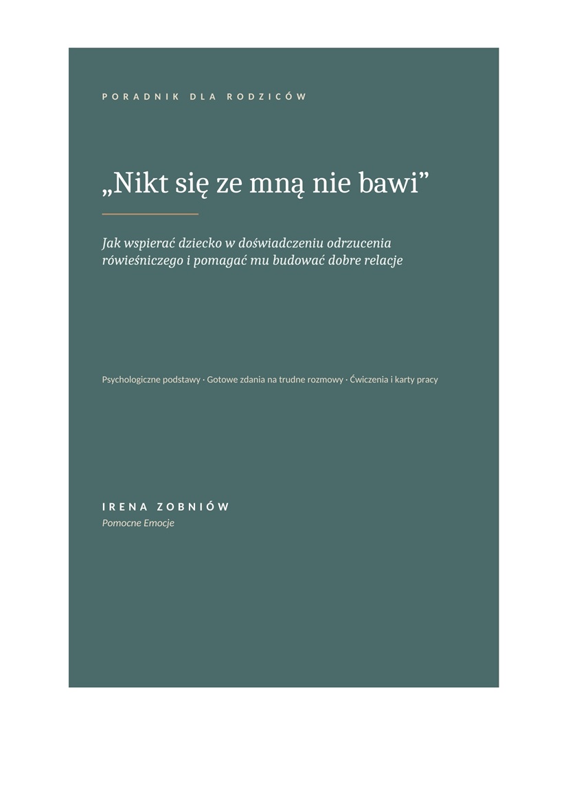 E-book: "Nikt się ze mną nie bawi. Jak wspierać dziecko w doświadczeniu odrzucenia rówieśniczego i pomagać mu budować dobre relacje